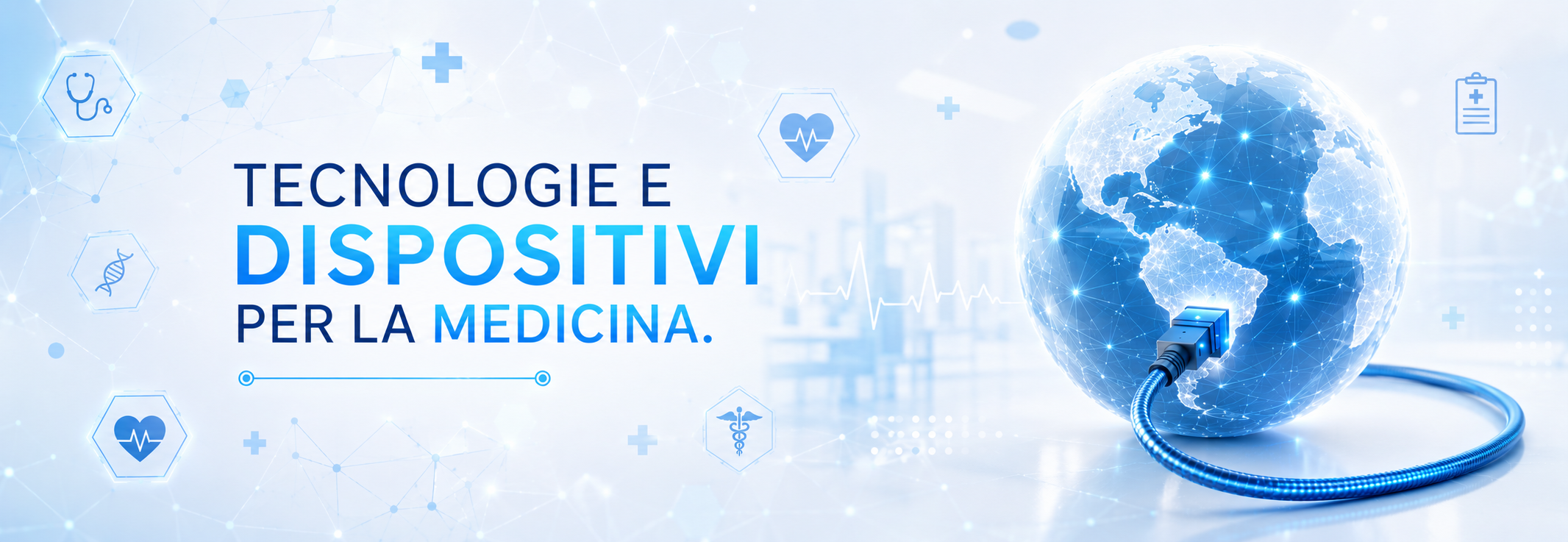 Tecnologie e Dispositivi per la medicina